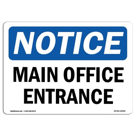 SIGNMISSION Safety Sign, OSHA Notice, 12" Height, 18" Width, Aluminum, Main Office Entrance Sign, Landscape OS-NS-A-1218-L-14092